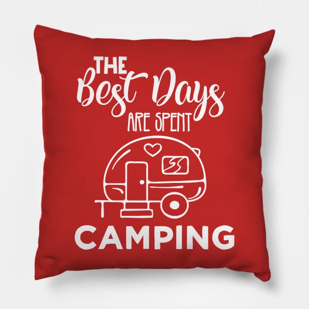 The best Days are Spend Camping Pillow by Scar