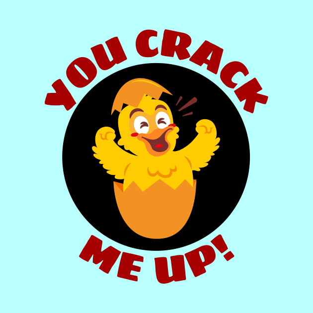 You Crack Me Up | Egg Pun by Allthingspunny