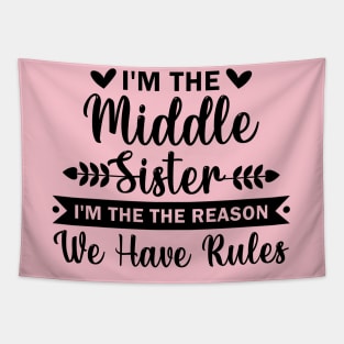 I'm the Middle Sister the Reason we have Rules Tapestry