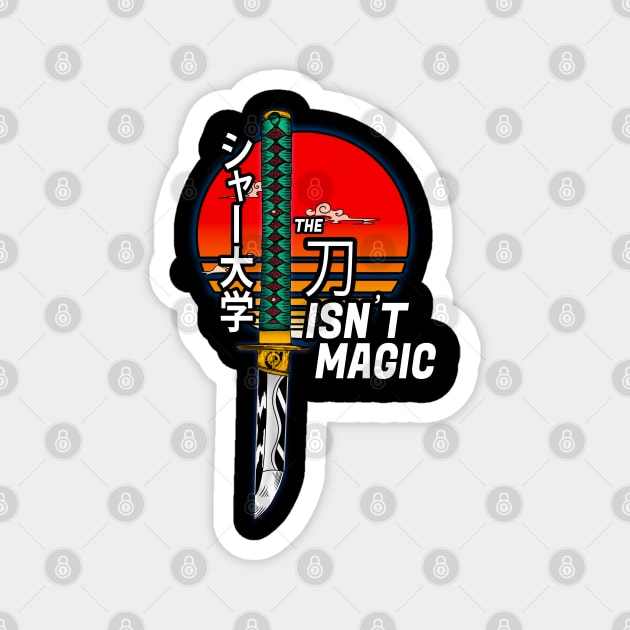 The Katana Isn't Magic Magnet by Shad's Store
