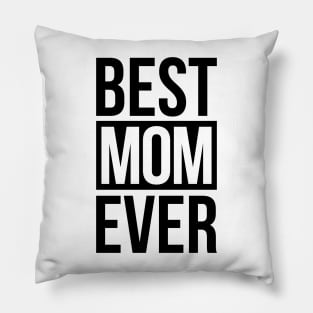 Best Mom Ever Pillow