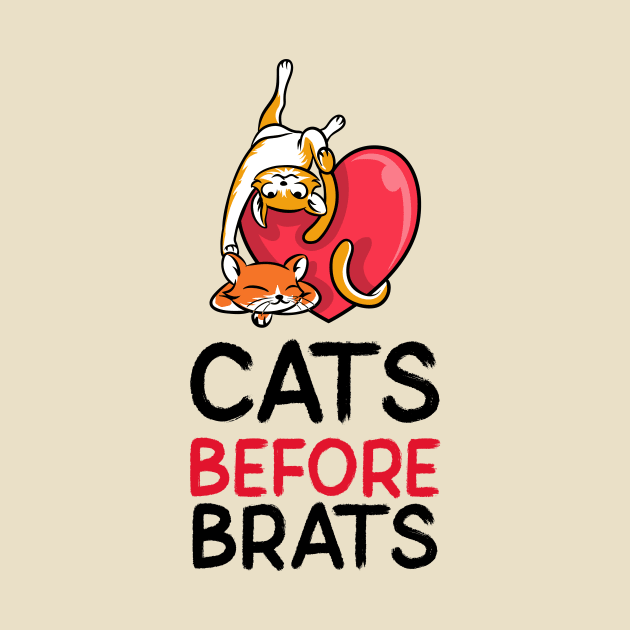Cats Before Brats! by mattserpieces