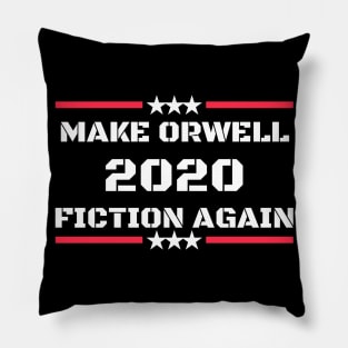 Make Orwell Fiction Again Pillow