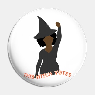 This Witch Votes-Black Woman! Pin