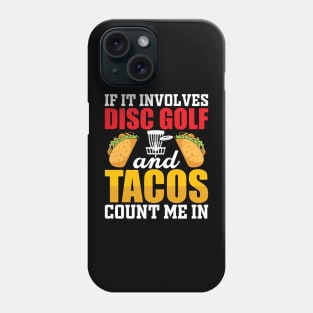 Disc Golf Funny Tacos & Disc Golf Phone Case