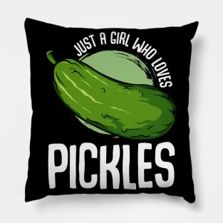 Pickle - Just A Girl Who Love Pickles - Funny Vegan Statement Pillow