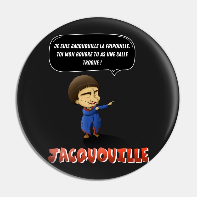 I am Jacquouille the scoundrel. YOU, my bugger, you have a bad room! Pin by Panthox