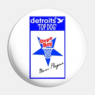 DET TOP DOG Pin