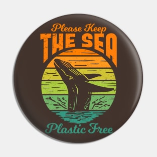 Please Keep the Sea Plastic Free - Save The Whales Pin