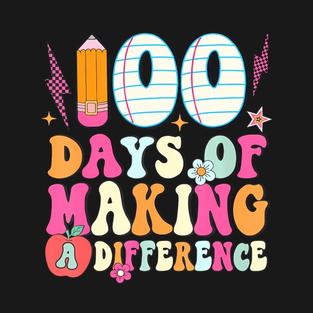 100 Days Of Making A Difference 100Th Day Of School Teacher by ZoeySherman