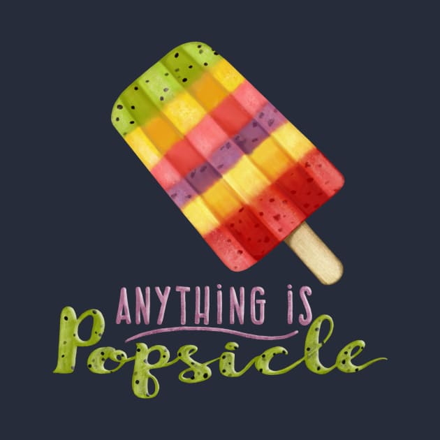 Anything is Popsicle by CherylMarie