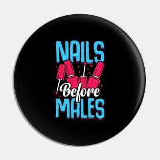 Nails Before Males Manicure Manicurist Gift Pin