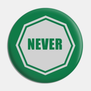 NEVER STOP Pin