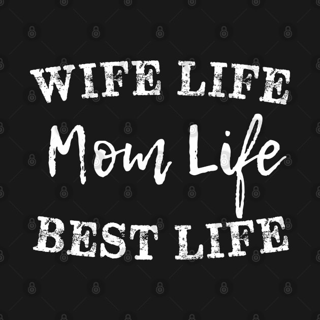 wife life mom life best life by bisho2412