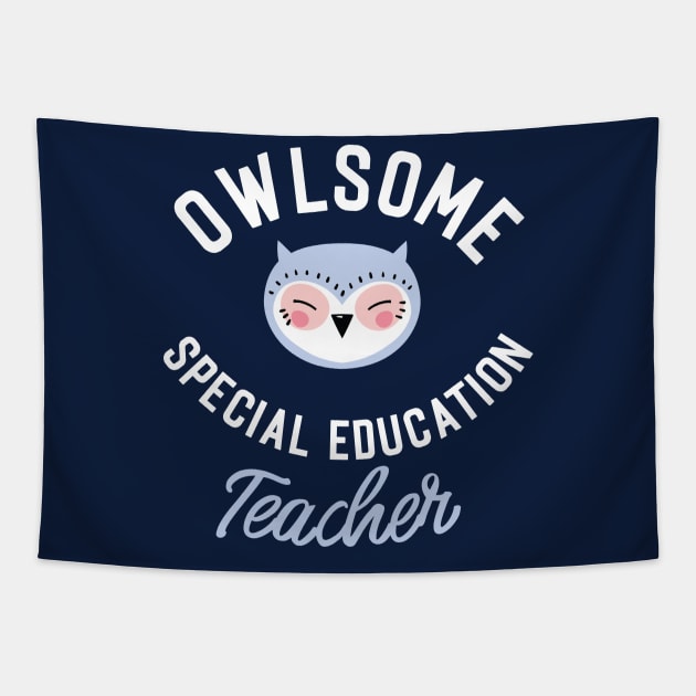 Owlsome Special Education Teacher Pun - Funny Gift Idea Tapestry by BetterManufaktur