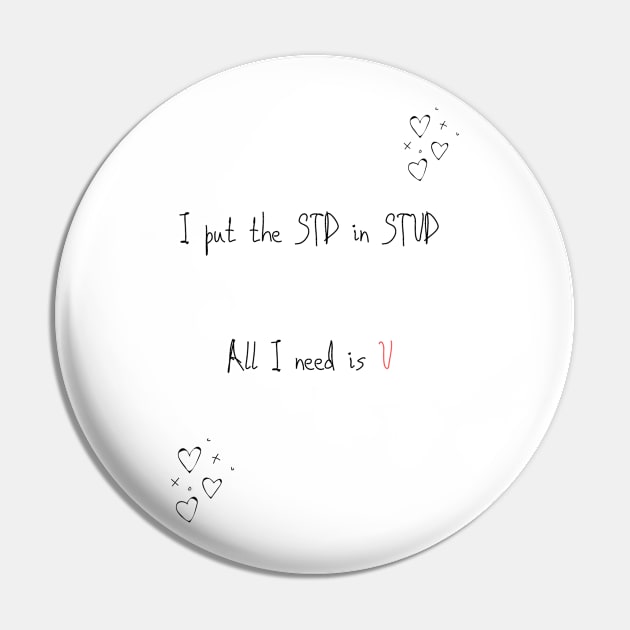 I put the STD in STUD all I need is you funny valentines pickup line Pin by Fafi