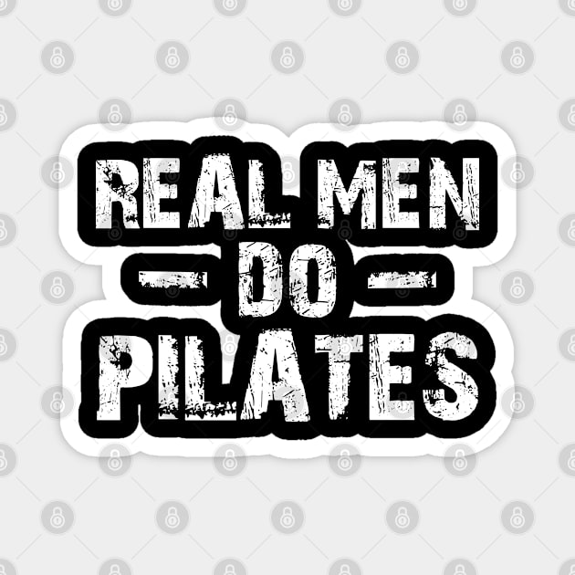 Pilates - Real Do Pilates Magnet by KC Happy Shop