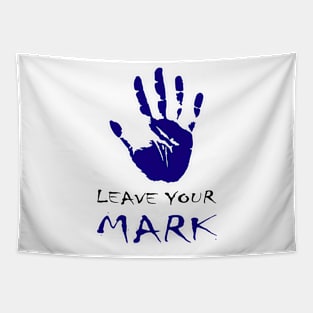 leave your mark Tapestry