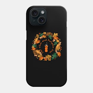 Fall Vibes and Pumpkin Pies Phone Case