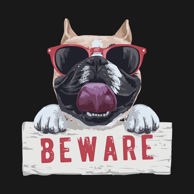 Beware of Frenchie by D.O.A