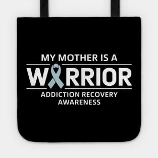 My Mother is a Warrior Addiction Recovery Awareness Tote