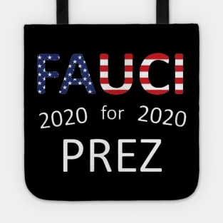 FAUCI FOR PREZ 2020 Tote