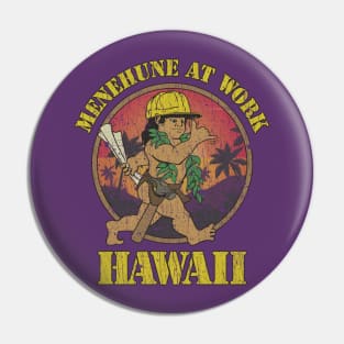 Menehune at Work 1986 Pin