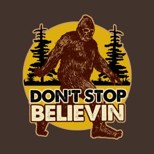 Don't Stop Believin! T-Shirt