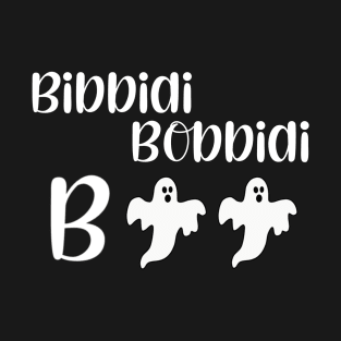 Bibbidi bobbidi  boo T-Shirt