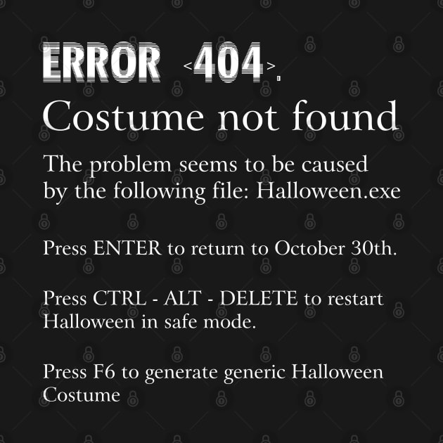 ERROR 404 COSTUME NOT FOUND - Easy DIY Costume by mckinney