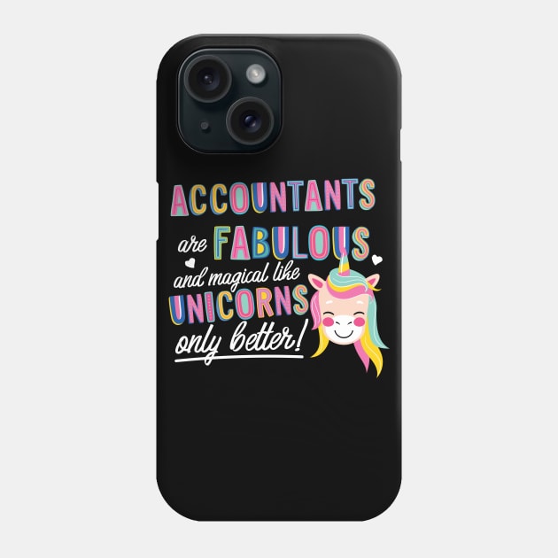 Accountants are like Unicorns Gift Idea Phone Case by BetterManufaktur