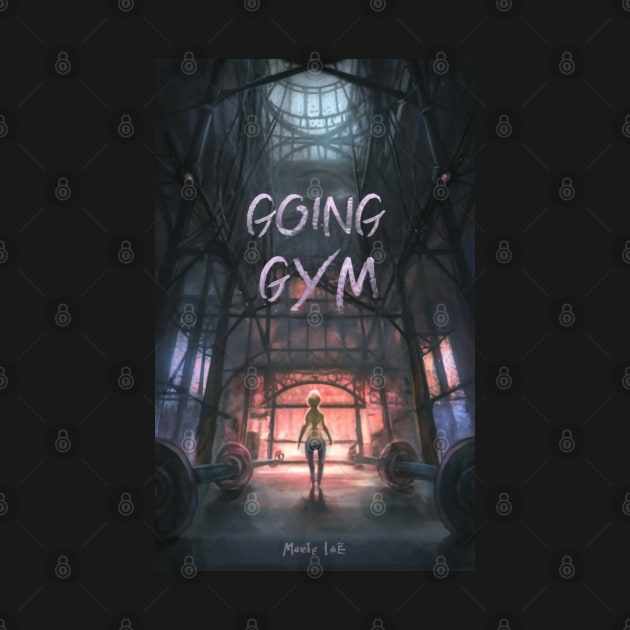 Going to Gym motivation for people by Spaceboyishere