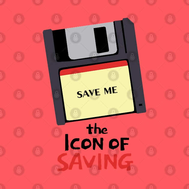 The Icon of Saving by KewaleeTee