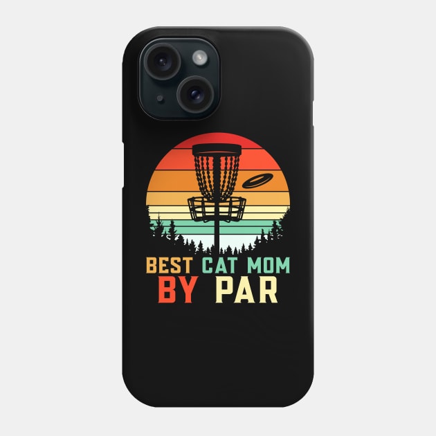 Best Cat Mom By Par Phone Case by Striking Metal Disc Golf