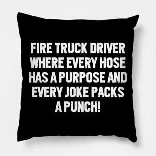 Fire Truck Driver Where Every Hose Has a Purpose and Every Joke Packs a Punch! Pillow