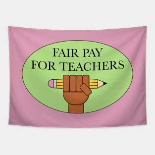 Fair Pay For Our Teachers - Teacher Salary Tapestry