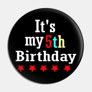 It's My 5th Birthday Pin