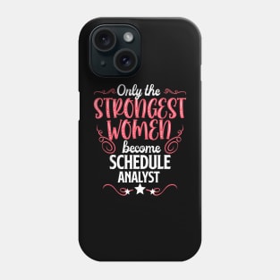 The Strongest Women Become Schedule Analyst Phone Case