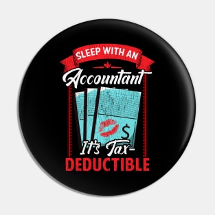 Funny Sleep With An Accountant It's Tax Deductible Pin