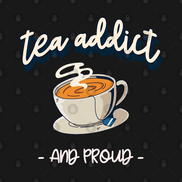 tea addict and proud by juinwonderland 41