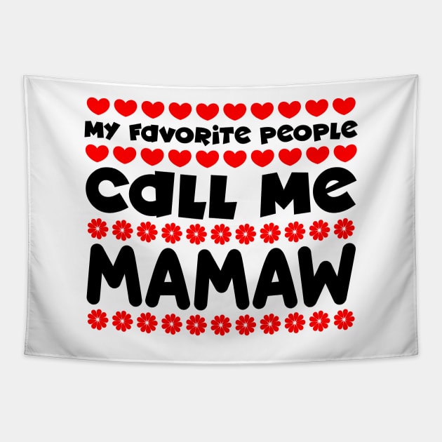 My favorite people call me mamaw Tapestry by colorsplash