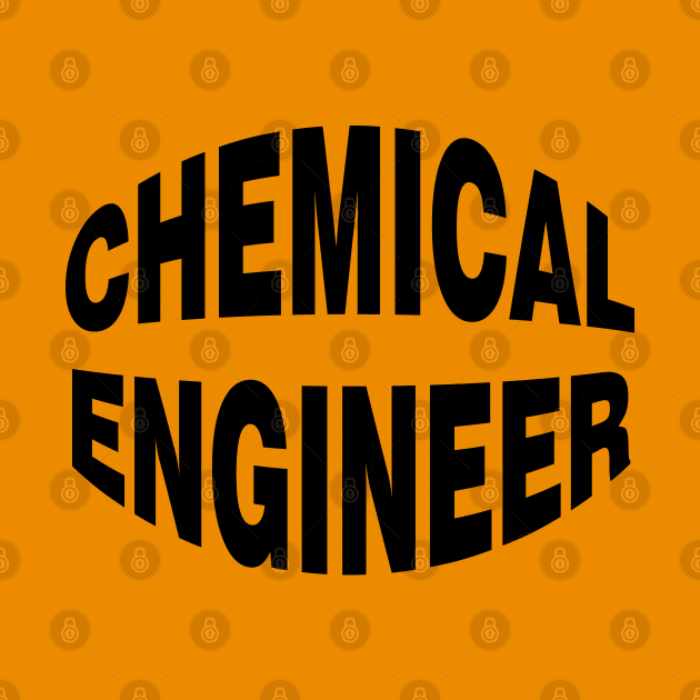 Chemical Engineer Black Text by Barthol Graphics