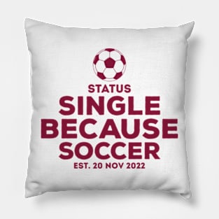 Temporarily Single Because Of Soccer Pillow