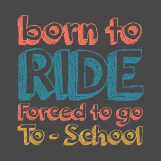 Born To Ride T-Shirt