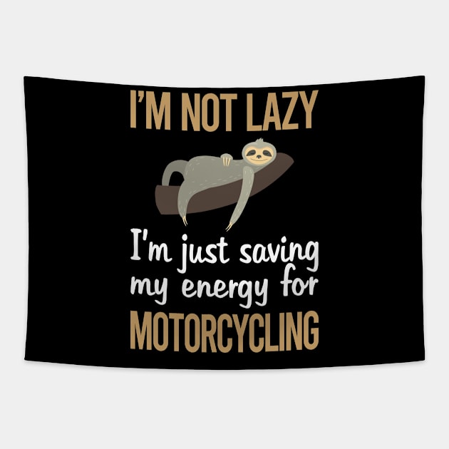 Saving Energy Motorcycling Motorcycle Motorbike Motorbiker Biker Tapestry by lainetexterbxe49