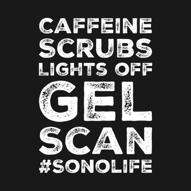 Caffeine Scrubs Scan Sonolife Ultrasound Sonographer by SperkerFulis