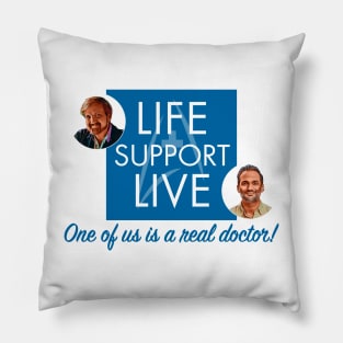 One of Us Is A Real Doctor! Pillow