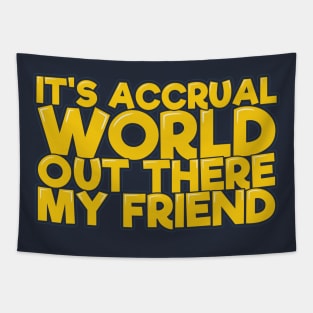 Funny Acountant It's Accrual World Tapestry