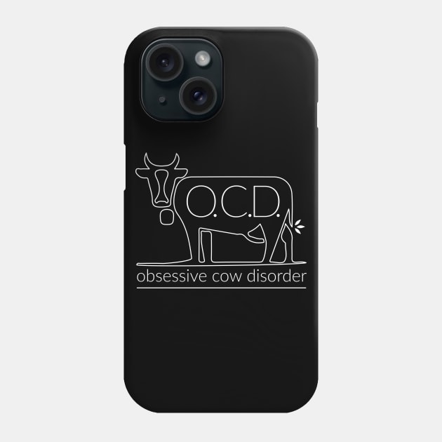 OCD Obsessive Cow Disorder - Cows Cow Phone Case by fromherotozero