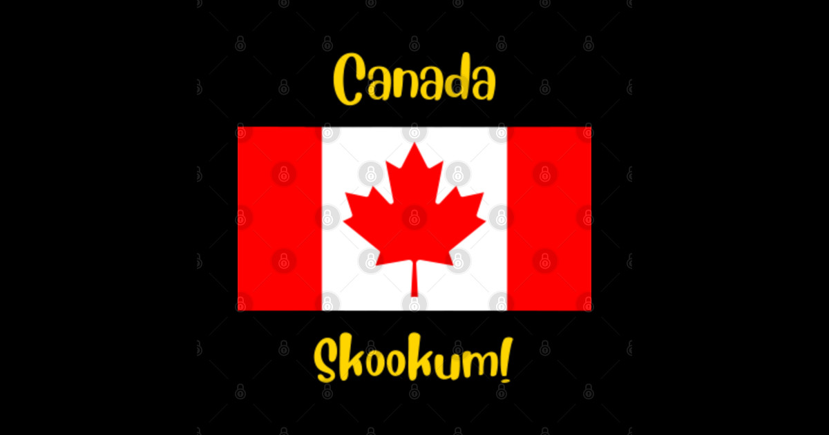Canada country flag with joyful local positive slang word. Skookum